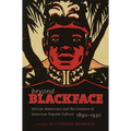Beyond Blackface: African Americans and the Creation of American Popular Culture, 1890-1930