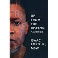 Up from the Bottom: A Memoir