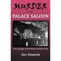Murder in the Palace Saloon: The Sad Saga of Fred Glover and Jennie Clark
