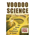 Voodoo Science: The Road from Foolishness to Fraud