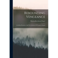 Rebounding Vengeance: An Indian Romance, And The Evolution Of Newport, Oregon