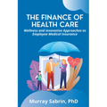 The Finance of Health Care: Wellness and Innovative Approaches to Employee Medical Insurance