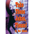 Take These Jokes, Please!