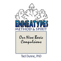 Enneatypes: Methods & Spirit: Our Nine Basic Compulsions
