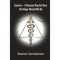 Sanricu: A Collection of Unknown Common Diseases in the 21st Century A Disease May Be Rare But Hope Should Not Be
