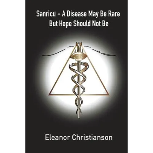 Sanricu: A Collection of Unknown Common Diseases in the 21st Century A Disease May Be Rare But Hope Should Not Be