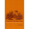 Memories of the Slave Trade: Ritual and the Historical Imagination in Sierra Leone