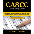 CASCC Exam Study Guide: 150 Certified Ambulatory Surgery Center Coder Practice Exam Questions & Answers, and Rationale, Tips To Pass The Exam,