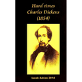 Hard times Charles Dickens (1854)