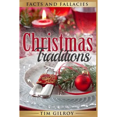 Christmas Traditions: Facts and Fallacies