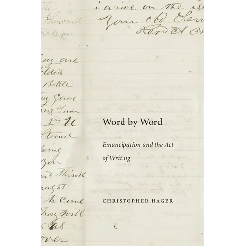 Word by Word: Emancipation and the Act of Writing