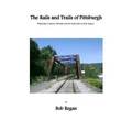 The Rails and Trails of Pittsburgh