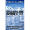 Crossing The Borderline: Inside a therapeutic community