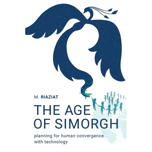 The Age of Simorgh: Planning for Human Convergence with Technology