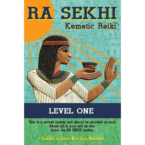 Ra Sekhi Kemetic Reiki: Level 1