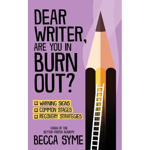 Dear Writer, Are You In Burnout?