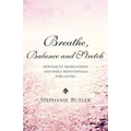 Breathe, Balance, and Stretch