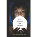 Dark, Mysterious, and Irreverent