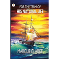 For the Term of His Natural Life