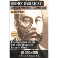 Holmes' Own Story: Confessed 27 Murders - Lied Then Died (87 Historical Illustrations)