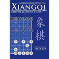 A Beginners Guide to Xiangqi Chinese Elephant Chess