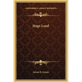 Stage Land