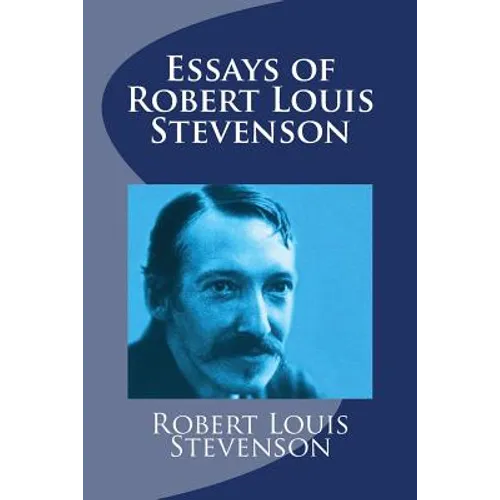 Essays of Robert Louis Stevenson