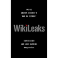 WikiLeaks: Inside Julian Assange's War on Secrecy