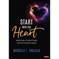 Start with the Heart: Igniting Hope in Schools Through Social and Emotional Learning