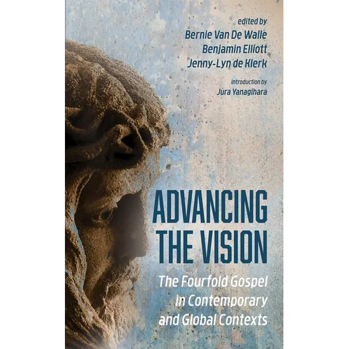 Advancing the Vision: The Fourfold Gospel in Contemporary and Global Contexts