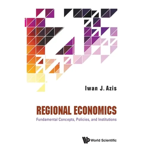 Regional Economics: Fundament Concepts, Policies & Institute