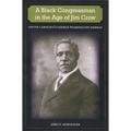 A Black Congressman in the Age of Jim Crow: South Carolina's George Washington Murray