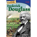 True Life: Frederick Douglass