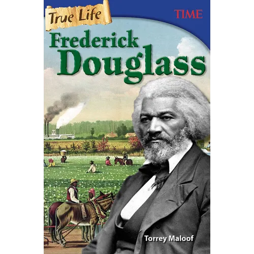 True Life: Frederick Douglass