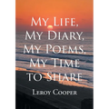 My Life, My Diary, My Poems, My Time to Share
