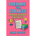 Prepare for College: Middle School Checklist