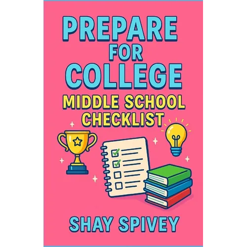 Prepare for College: Middle School Checklist