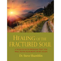 Healing of the Fractured Soul