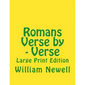 Romans Verse by - Verse: Large Print Edition