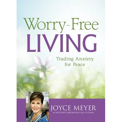 Worry-Free Living: Trading Anxiety for Peace