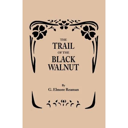 Trail of the Black Walnut [Second Edition, 1965]