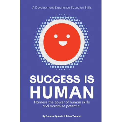 Success is Human: A Development Experience Based on Skills