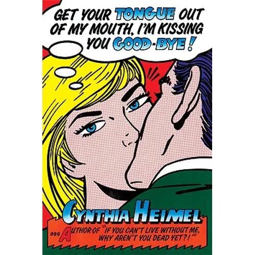 Get Your Tongue Out of My Mouth, I'm Kissing You Good-Bye