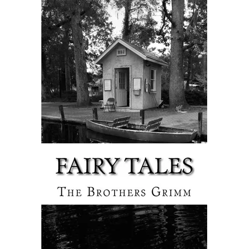 Fairy Tales: (The Brothers Grimm Classics Collection)