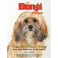 The Benji Method - Teach Your Dog to Do What Benji Does in the Movies