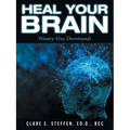 Heal Your Brain: Ninety-Day Devotional