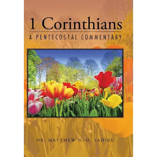 1 Corinthians: A Pentecostal Commentary
