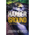Harder Ground: More Woods Cop Stories