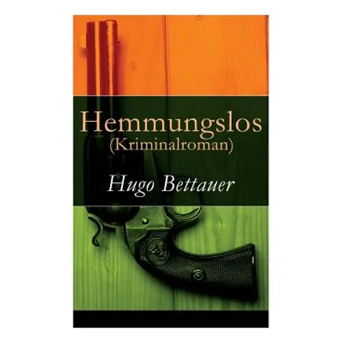 Hemmungslos (Kriminalroman)