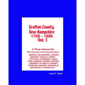 Grafton County, New Hampshire 1709 - 1886 Vol. 3